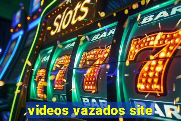 videos vazados site